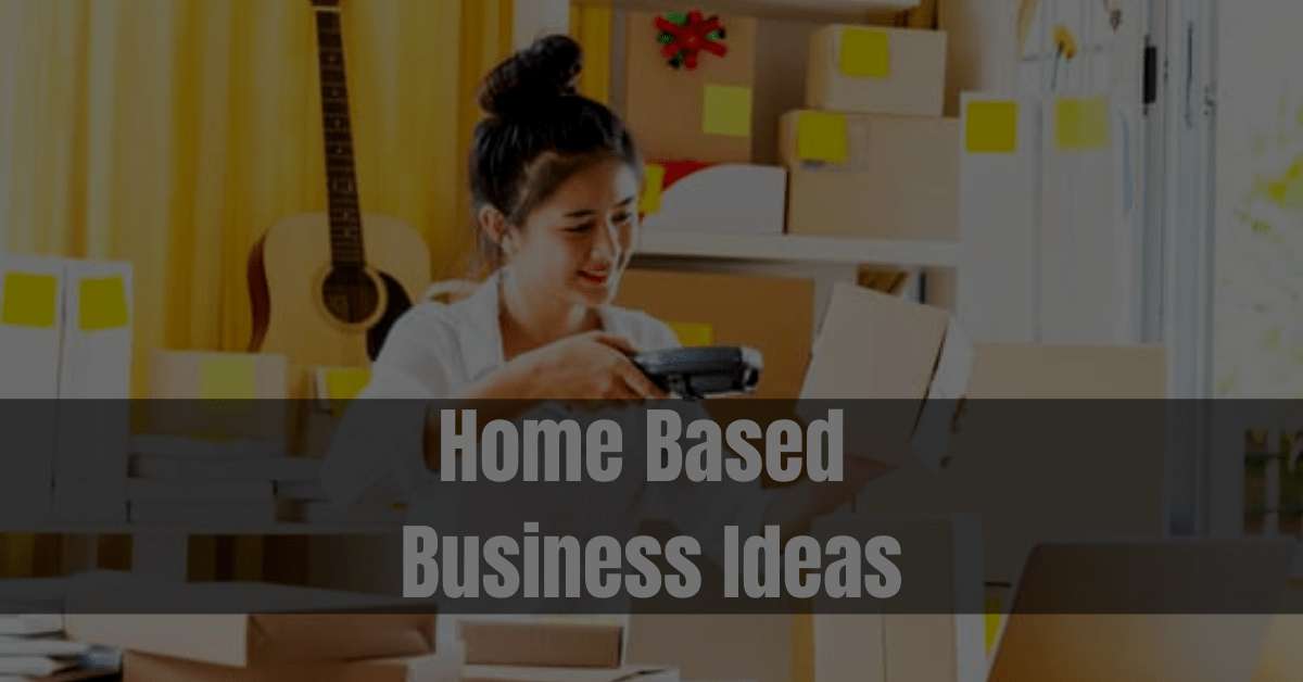 Home based Business Ideas